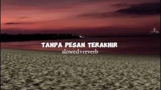 Download lagu Tanpa Pesan Terakhir - Seventeen (slowed)   reverb