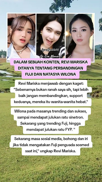 DALAM SEBUAH KONTEN, REVI MARISKA DITANYA TENTANG PERBANDINGAN FUJI DAN NATASYA WILONA