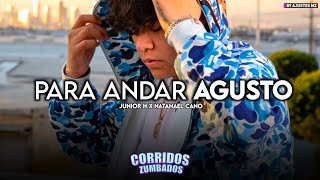 Junior H Ft. Natanael Cano - Para Andar Agusto (2021)