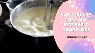 Can You Use Cake Mix Expired 2 Years Ago 1