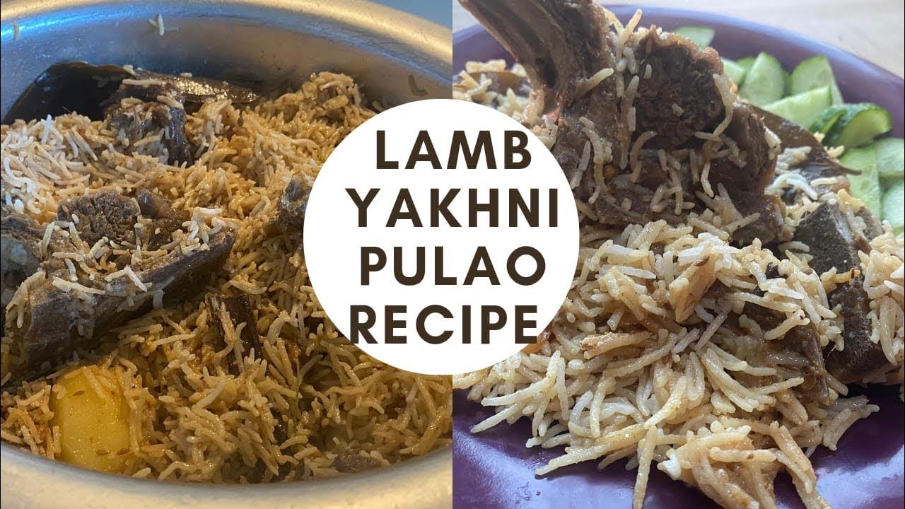 lamb yakhni Pulao mutton yakhni Pulao recipe YouTube