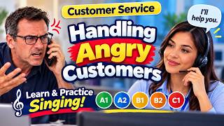 Handling Angry Customers in English 🎧 | Customer Service Phrases A1–C1 | Learn by Singing