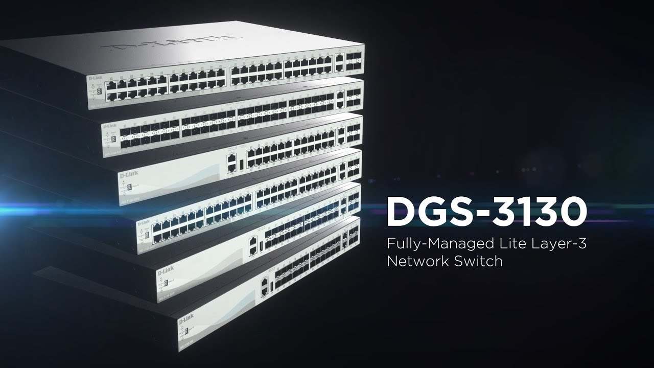 D-Link DGS-3130 Series Gigabit Layer 3 Stackable Managed Switches - YouTube