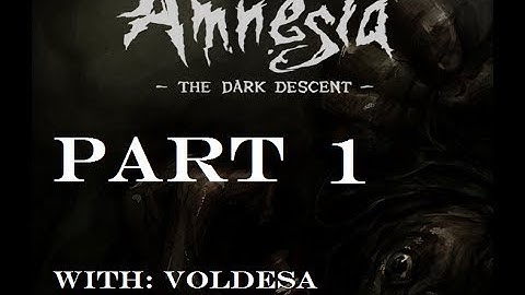 Amnesia the Dark Descent Part 1- The horror begins...