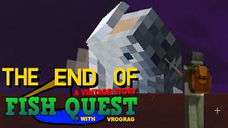 The Conclusion - Fish Quest Part 4