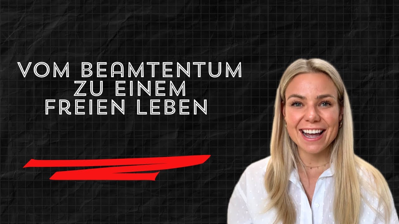 Vom Beamtentum zum freien, selbstbestimmten Leben