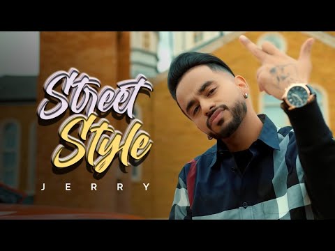 Street Style | JERRY | Official Video | New Punjabi Song 2022