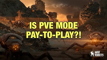 Is PvE Mode Pay-to-Play?! War Robots Update 8.1