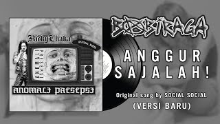 Anggur Sajalah (Social Social) | Babiraga Reunion (Versi Baru)