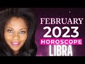 LIBRA FEBRUARY 2023 ASTROLOGY HOROSCOPE
