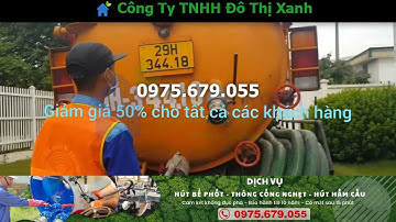 Hút Hầm Cầu Thông Cống Nghẹt Giá Rẻ Tại Long An