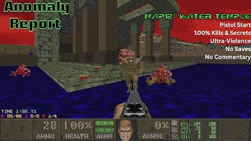 Anomaly Report - MAP12: Water Temple