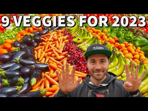 9 NEW VEGGIES To Grow In 2023 For The BEST GARDEN Of Your Life!