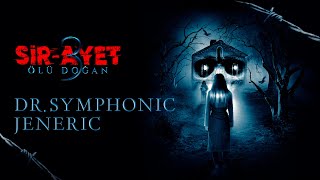 Dr. Symphonic Jeneric | Sir Ayet: Ölü Doğan Film Müzikleri (Official Audio)