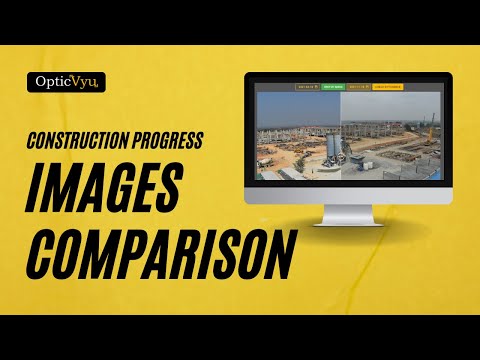 Construction Progress Images Comparison Tool | Time-lapse Camera Features Demonstration