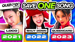 SAVE ONE KPOP SONG: 2021 vs 2022 vs 2023 ⚡️ | SAVE 1 KPOP SONG  DROP 1- KPOP QUIZ TRIVIA