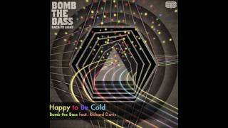 Watch Bomb The Bass Happy To Be Cold feat Richard Davis video