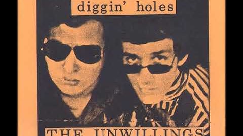 The Unwillings - Diggin