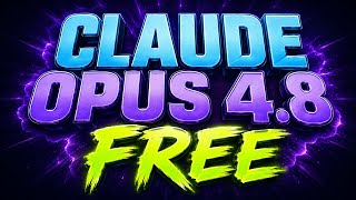 How to get Claude Opus 4.8 for Free 