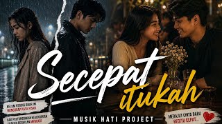 Secepat Itukah  Musik Hati Project