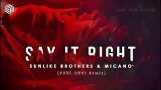Download lagu Sunlike Brothers & Micano - Say It Right [Paul Andi Remix] (cover Nelly Furtado)