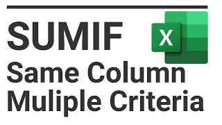 How to SUMIFS With Multiple Criteria In the SAME Column in Excel