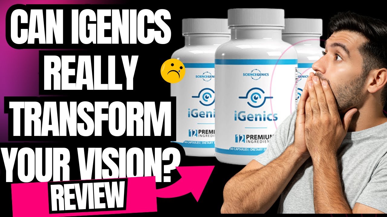 Can iGenics really transform your vision?