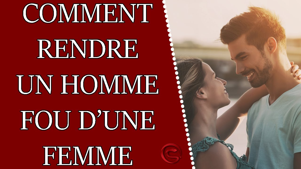Comment rendre fou un homme ? - YouTube