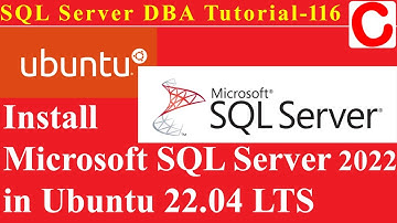 SQL Server DBA Tutorial 116 - Install Microsoft SQL Server 2022 in Ubuntu 22.04 LTS