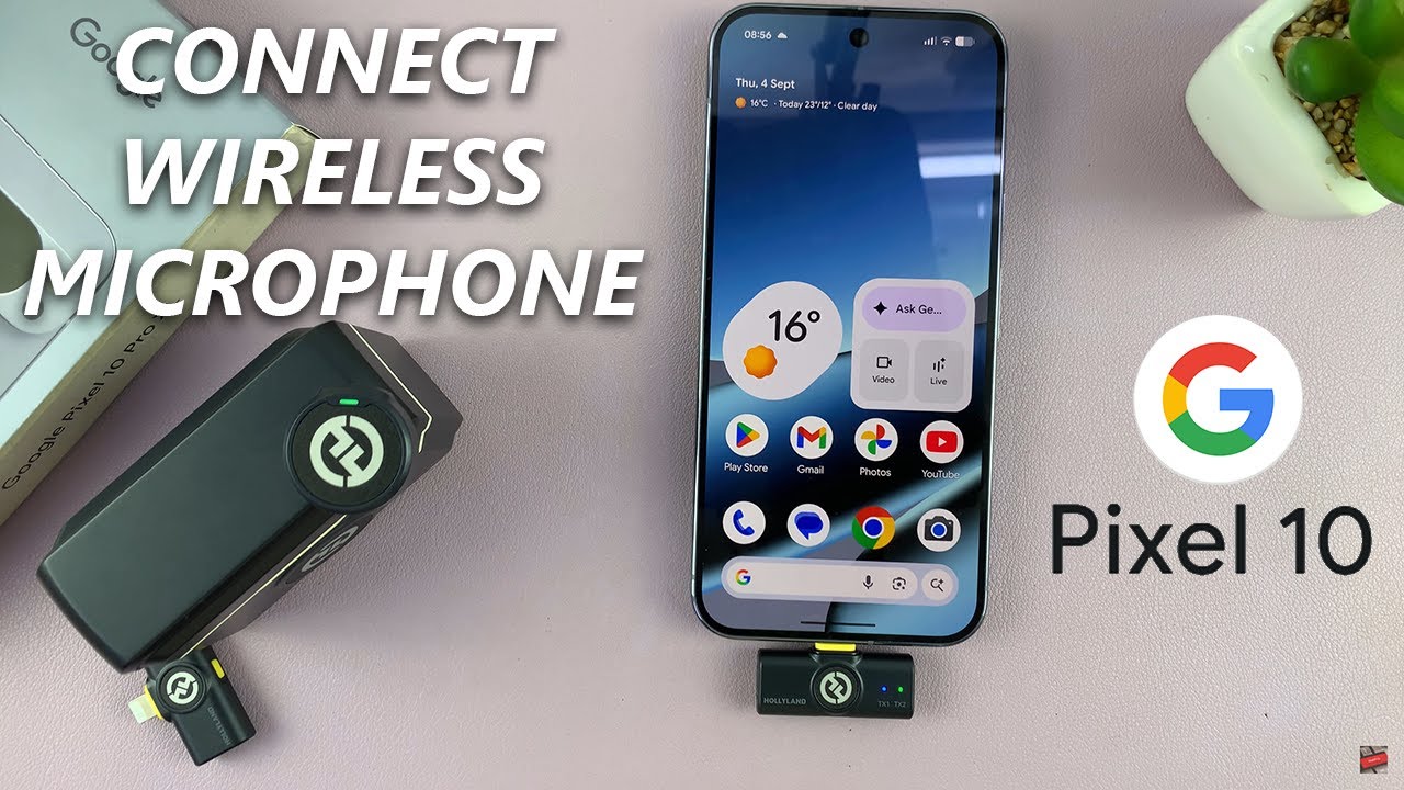 Google Pixel 10 / 10 Pro: How To Connect Wireless Microphone