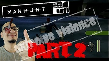 Manhunt - Part 2 - Scoping the shadows | Danny The Dough