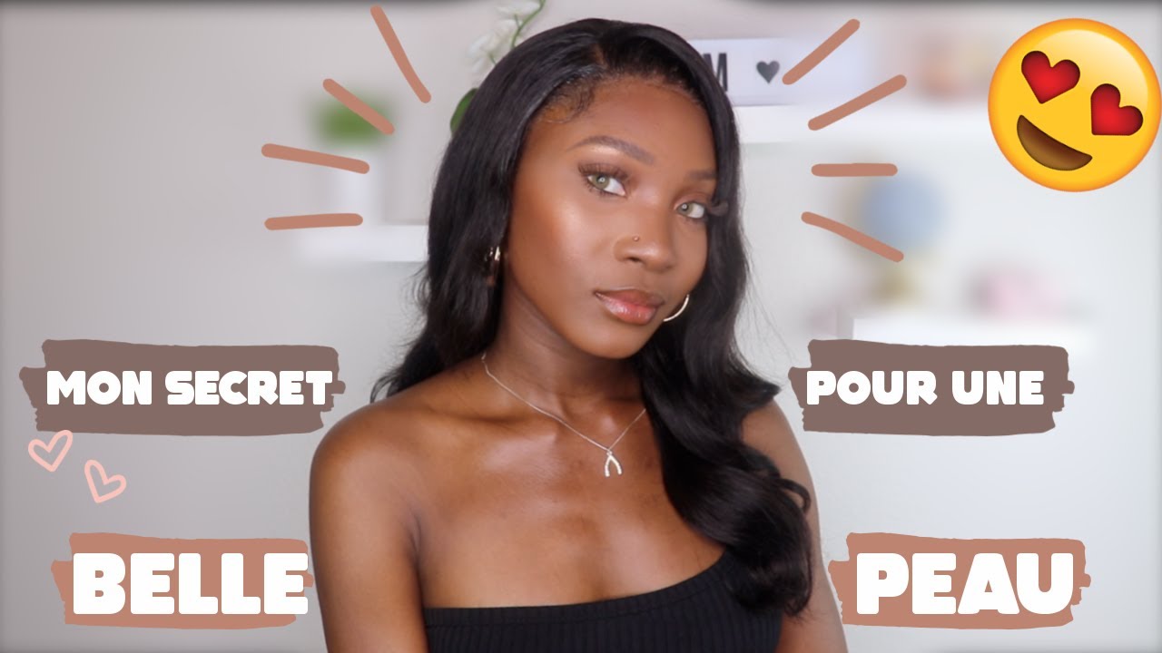 MON SECRET ULTIME POUR UNE BELLE PEAU NOIRE | Comment avoir une belle