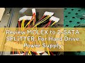 Review MOLEX to 2-SATA SPLITTER, For Hard Drive Power Supply Cable, 15 Pin Female to Molex IDE 4 Pi