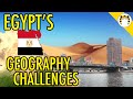 Why Egypt’s Geography Might Be Too Good For its Own Good