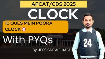 One Shot Clock || For AFCAT/CDS 1 2025 || By UPSC Cds Air 1 || With PYQs