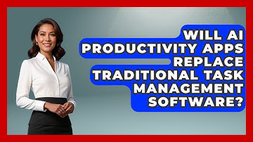 Will AI Productivity Apps Replace Traditional Task Management Software?