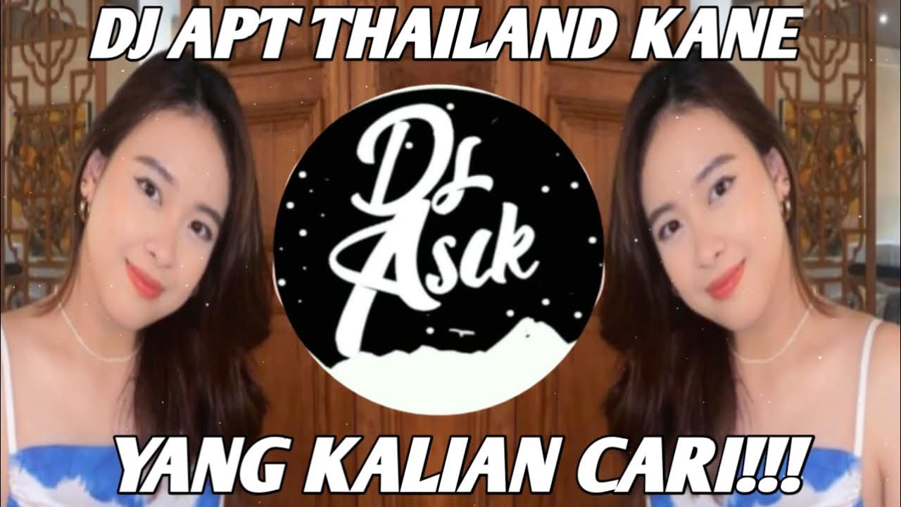DJ APT THAILAND KANE X BONDE DO BRUNO VIRAL TIK TOK TERBARU 2025