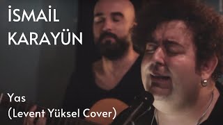 İsmail Karayün - Yas (Cover) Resimi