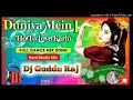 Duniya mein i ho to love kar lo hindi song dj guddu raj