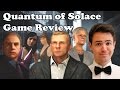 007: Quantum of Solace Game Review