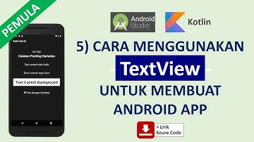 Belajar Android Studio Pemula Kotlin 5 Cara Menggunakan TextView