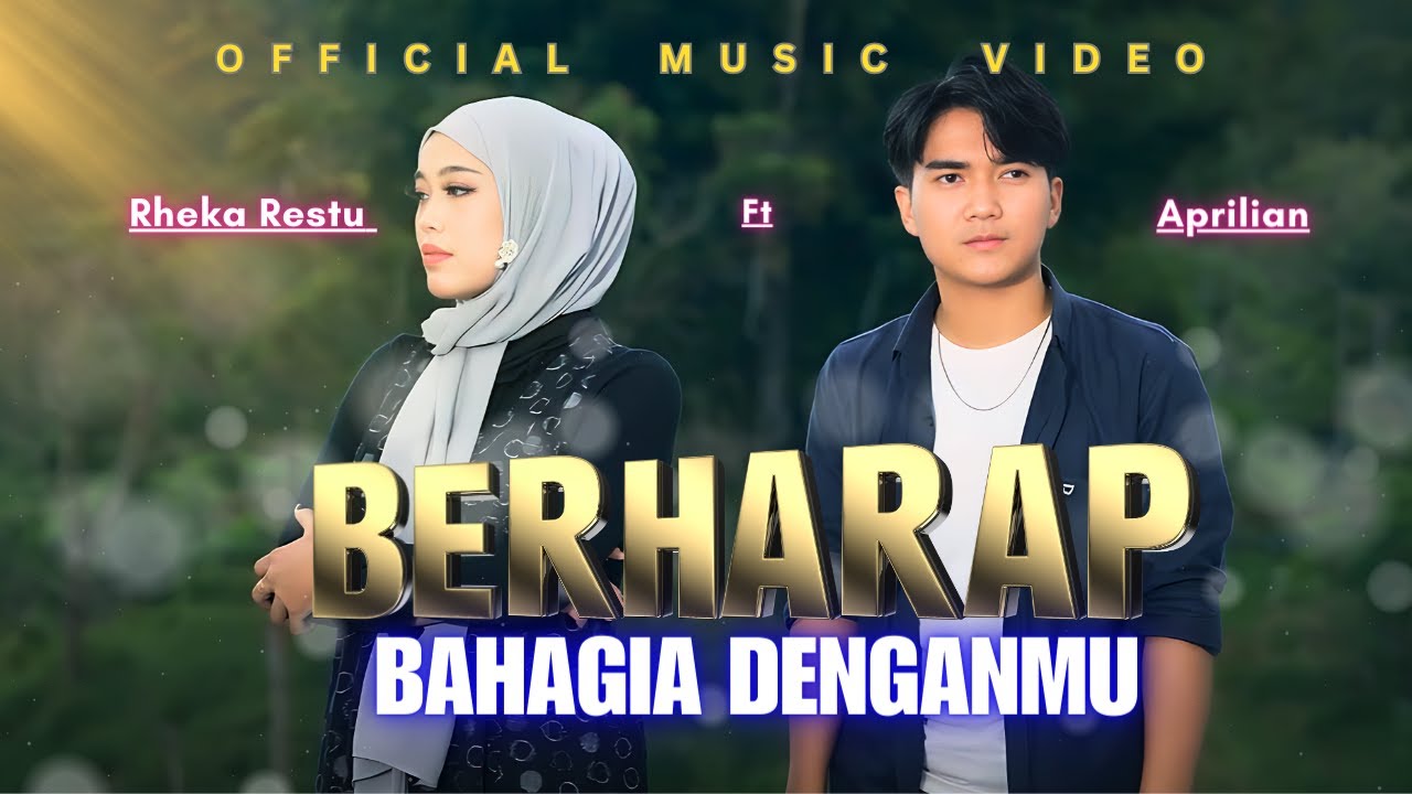 Aprilian ft Rheka Restu - Berharap Bahagia Denganmu (Official Music Video)