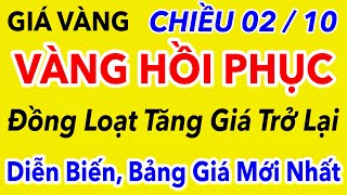 Giá vàng Hôm nay 9999 Chiều  2/10/2026 | GIÁ VÀNG MỚI NHẤT || Xem bảng giá vàng SJC 9999 24K 18K 10K
