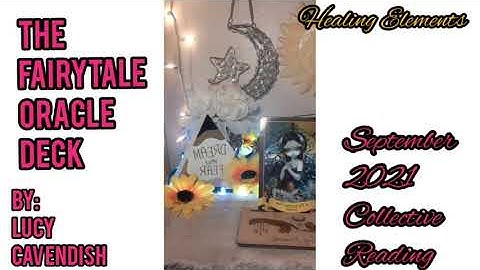 🧚‍♀️🧞‍♀️FaeryTale Oracle Deck Collective Reading🧚‍♂️🧜‍♀️September 2021☆ Deck by:  Lucy Canvendish