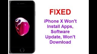 Fixed: iPhone X Won’t install Apps, Software Update and Won’t Download screenshot 5