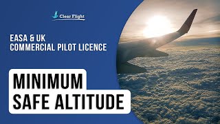 Minimum Safe Altitude for VFR Pilots | EASA & UK Flight Training