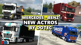 ["ets2", "euro", "truck", "simulator", "euro truck simulator 2", "american truck simulator 2", "ats", "american truck simulator", "mods", "mod", "pro mods", "1.43", "2.60", "gameplay", "free", "download", "maps", "map", "dlc", "iberia", "trailer", "driving", "from", "salamanca", "to", "srbija", "serbia", "macedonia", "croatia", "rusija", "russia", "slovenia", "bih", "bosna i hercegovina", "montenegro", "crna gora", "balkan", "1.44", "public beta", "1.45", "open beta", "new", "update", "2022", "news", "1.46", "2023", "tuning", "skins", "1.47", "west", "balkans", "first look", "Mercedes - Benz New Actros by Dotec"]