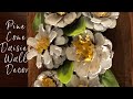 Pine Cone Daisies Wall Decor DIY