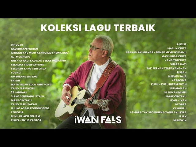 Iwan Fals Full Album Koleksi Lagu Terbaik (Audio HQ) class=