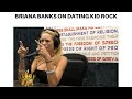 Briana Banks On Dating Kid Rock